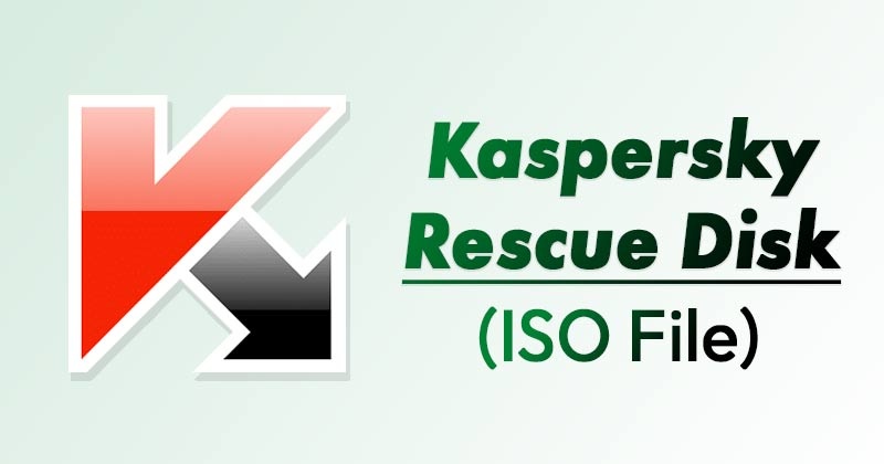 Kaspersky Rescue Disk ISO